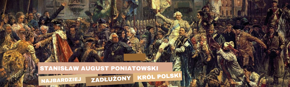 Kilka faktów na temat długów Stanisława Augusta Poniatowskiego